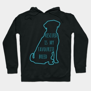 rescued is my favourite breed Hoodie